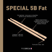 Special 5B Fat - Baguettes de batterie hickory